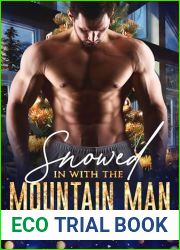 Snowed in with the Mountain Man: A Grumpy Mountain Man Holiday Romance