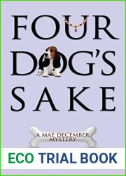 Four Dog|s Sake (Mae December, #4)