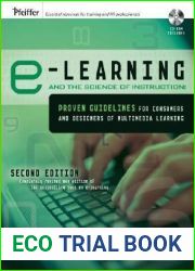 e-Learning and the Science of Instruction: Proven Guidelines for Consumers and Designers of Multimedia Learning
