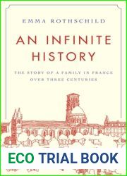 An Infinite History: The Story of a Family in France over Three Centuries