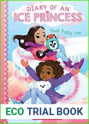 Slush Puppy Love (Diary of an Ice Princess #5)