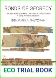 Bonds of Secrecy: Law, Spirituality, and the Literature of Concealment in Early Medieval England