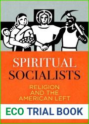 Spiritual Socialists: Religion and the American Left