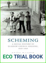 Scheming: A Social History of Glasgow Council Housing, 1919 - 1956