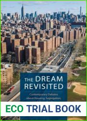 The Dream Revisited: Contemporary Debates About Housing, Segregation, and Opportunity