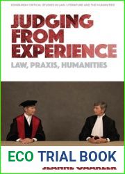 Judging from Experience: Law, Praxis, Humanities (Edinburgh Critical Studies in Law, Literature and the Humanities)