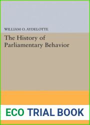 The History of Parliamentary Behavior (Quantitative Studies in History)