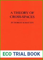 A Theory of Cross-Spaces. (AM-26), Volume 26 (Annals of Mathematics Studies, 26)