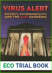 Virus Alert: Security, Governmentality, and the AIDS Pandemic