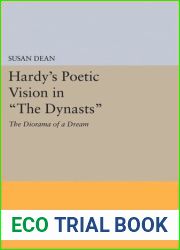 Hardy|s Poetic Vision in The Dynasts: The Diorama of a Dream (Princeton Legacy Library, 1253)