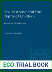 Sexual Abuse and the Rights of Children: Reforming Canadian Law (Heritage)