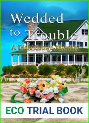 Wedded to Trouble (Ditie Brown, #5)