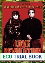 Love and Revolution: A Novel About Song Qingling and Sun Yat-sen (Modern Chinese Literature from Taiwan)