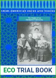 Arab-American Faces and Voices: The Origins of an Immigrant Community