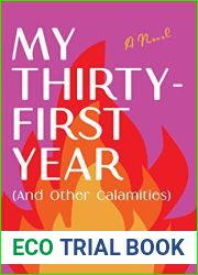 My Thirty-First Year (and Other Calamities)