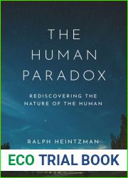 The Human Paradox