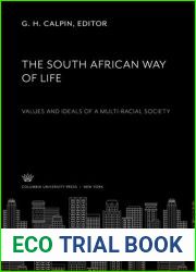 The South African Way of Life Values and Ideals of a Multi-Racial Society