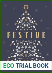 Festive: Simple recipes, crafts and traditions for the perfect Christmas