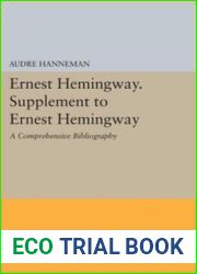 Ernest Hemingway. Supplement to Ernest Hemingway: A Comprehensive Bibliography