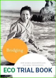 Bridging: How Gloria Anzaldua|s Life and Work Transformed Our Own