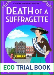 Death of a Suffragette: A page-turning historical cozy mystery series from Anita Davison for 2023 (The Flora Maguire Mysteries Book 3)