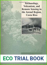 Archaeology, Volcanism, and Remote Sensing in the Arenal Region, Costa Rica