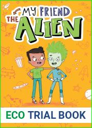 My Friend the Alien: A Bloomsbury Reader: Grey Book Band (Bloomsbury Readers)