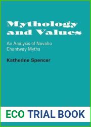 Mythology and Values: An Analysis of Navaho Chantway Myths