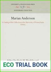 Marian Anderson: A Catalog of the Collection at the University of Pennsylvania Library (Anniversary Collection)