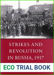 Strikes and Revolution in Russia, 1917 (Princeton Legacy Library, 1011)