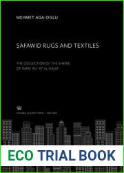 Safawid Rugs and Textiles: The Collection of the Shrine of Imam Ali at Al-Najaf