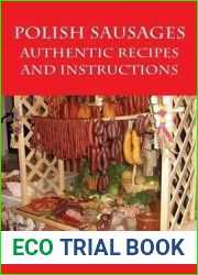 Polish Sausages, Authentic Recipes And Instructions by Marianski, Stanley (2009) Paperback