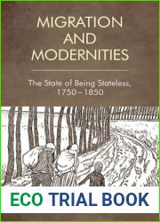Migration and Modernities: The State of Being Stateless, 1750-1850