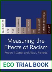 Measuring the Effects of Racism: Guidelines for the Assessment and Treatment of Race-Based Traumatic Stress Injury