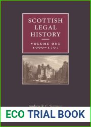 Scottish Legal History: Volume 1: 1000-1707