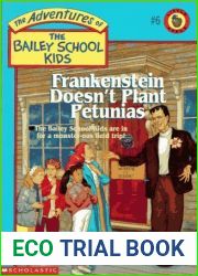 Frankenstein Doesn|t Plant Petunias (The Adventures Of The Bailey School Kids, #6)