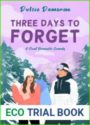 Three Days to Forget: A Sweet Romantic Comedy (West Coast Slopes Book 1)
