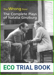 The Wrong Door: The Complete Plays of Natalia Ginzburg (Toronto Italian Studies)