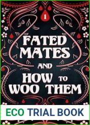 Fated Mates and How to Woo Them (Fated Mates #1)