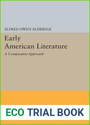 Early American Literature: A Comparatist Approach (Princeton Legacy Library, 691)