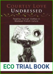 Courtly Love Undressed