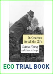 In Gratitude for All the Gifts: Seamus Heaney and Eastern Europe (Hardback) - Common