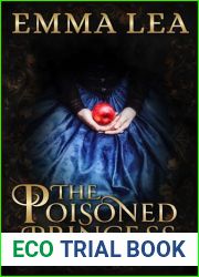 The Poisoned Princess: Snow White Reimagined