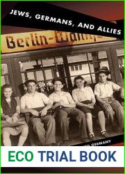 Jews, Germans, and Allies: Close Encounters in Occupied Germany