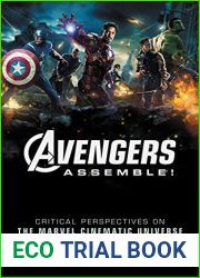 Avengers Assemble!: Critical Perspectives on the Marvel Cinematic Universe