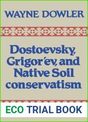 Dostoevsky, Grigor|Ev and Native Soil Conservatism