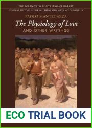 The Physiology of Love and Other Writings (Lorenzo da Ponte Italian Library)