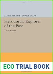 Herodotus, Explorer of the Past: Three Essays (Princeton Legacy Library) by James Allan Stewart Evans (2014-07-14)