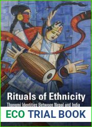 Rituals of Ethnicity: Thangmi Identities Between Nepal and India (Contemporary Ethnography)