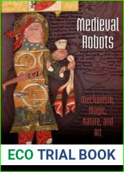 Medieval Robots: Mechanism, Magic, Nature, and Art